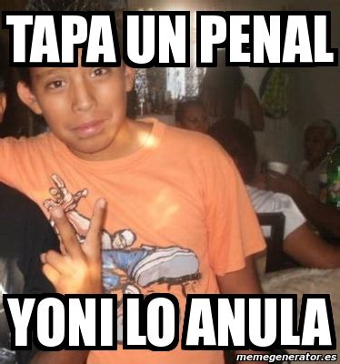 Meme Personalizado Tapa Un Penal Yoni Lo Anula