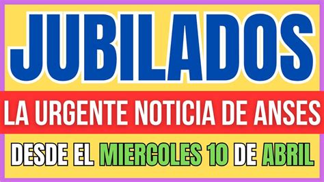 TRIPLE GRAN NOTICIA para JUBILADOS y PNC de ANSES que impactará en