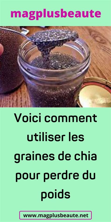 Voici Comment Utiliser Les Graines De Chia Pour Perdre Du Poids En