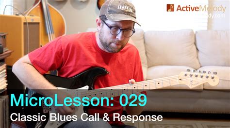 Microlesson Call And Response Blues Guitar Lesson Active Melody