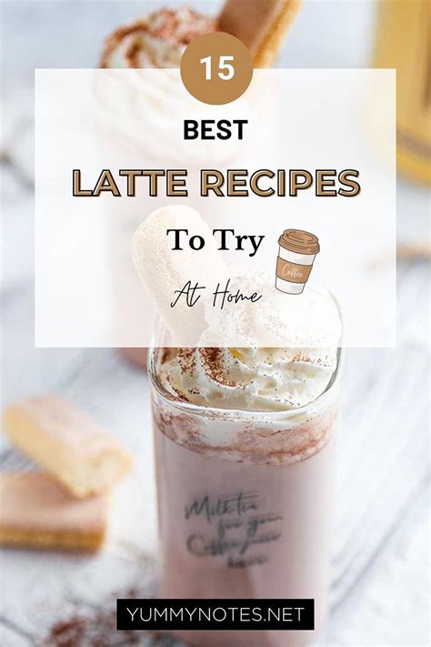 15 Best Latte Recipes to Try at Home