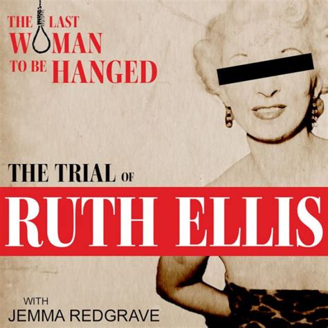 The Trial Of Ruth Ellis The Last Woman To Be Hanged True Crime Drama