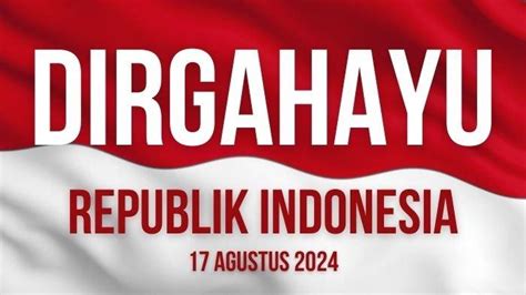 40 Poster Dan Kata Kata Ucapan Selamat Hari Kemerdekaan RI Ke 79 Tahun