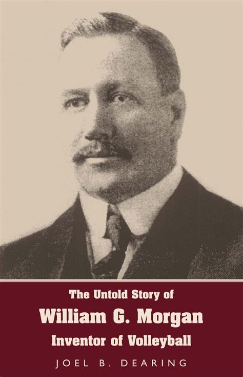 William G Morgan (Inventor of Volleyball) ~ Bio Wiki | Photos | Videos