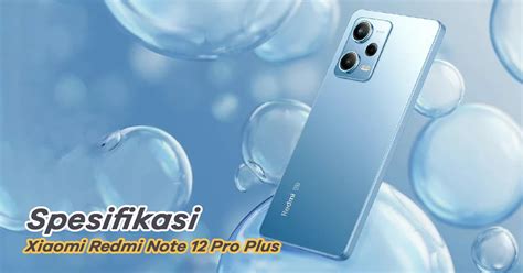 Spesifikasi Xiaomi Redmi Note Pro Plus Usung Kamera Mp