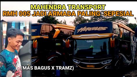 MAHENDRA TRANSPORT RMH 005 SALAH SATU ARMADA PALING SEPESIAL YANG DI