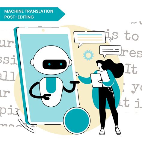 Machine Translation Post Editing What It Is And Best Practices