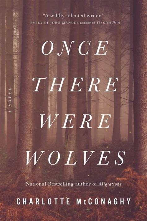 Once There Were Wolves By Charlotte McConaghy Masterful Storytelling