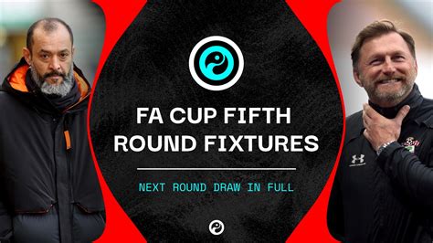 FA Cup fifth round draw: Fixtures in full for next stage of competition