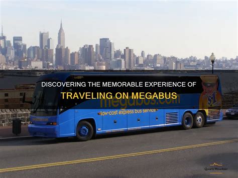 Discovering The Memorable Experience Of Traveling On Megabus