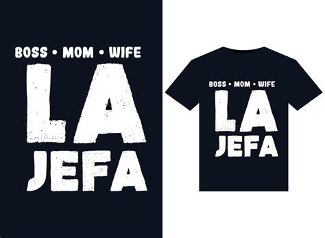 Boss Mom Wife La Jefa Illustrations For Print Ready T Shirts Design