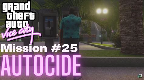 Gta Vice City Definitive Edition Mission Autocide Youtube