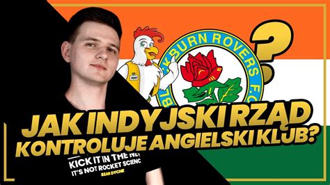 Jak Indyjski Rz D Kontroluje Angielski Klub Pi Karski Sz Sta Liga