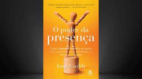 O Poder Da Presença Pdf - Resenha do Livro “O Poder da Presença” de Amy Cuddy - Verdade Invisível