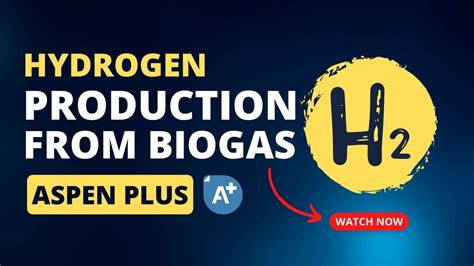 Hydrogen Production From Biogas Using Aspen Plus Process Simulation