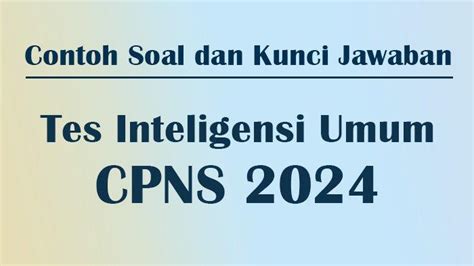 Contoh Soal Latihan Menghadapi Skd Cpns Materi Tiu Lengkap