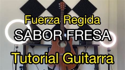 Sabor Fresa Fuerza Regida Tutorial Guitarra Acordes Buscando