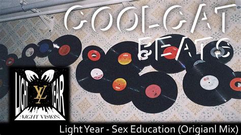 Light Year Sex Education Original Mix YouTube