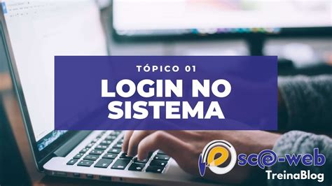 TreinaBlog SCE Web Tópico 01 Login no Sistema YouTube