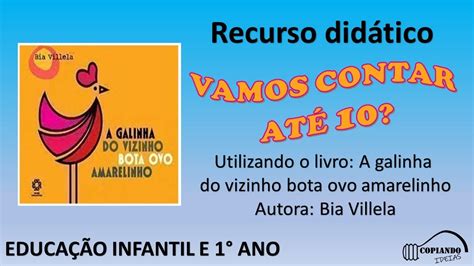 Recurso Didático Vamos contar até 10 Utilizando o livro A galinha do