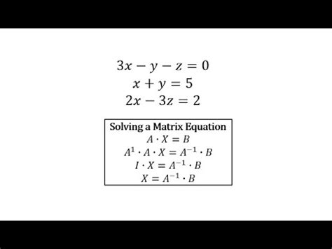 Solve The Matrix Equation For X Y And Z - Tessshebaylo