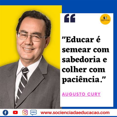 Frases Professores Augusto Cury - Dez frases inspiradoras de Augusto Cury sobre a educação! 📚
