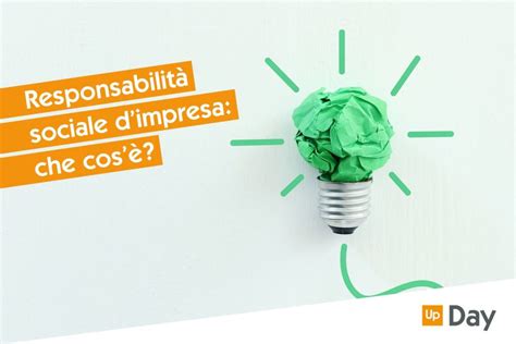 Responsabilità Sociale D Impresa Cos è la social responsibility