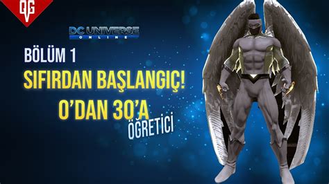 SIFIRDAN BAŞLANGIÇ BÖLÜM 1 DC Universe Online TÜRKÇE YouTube