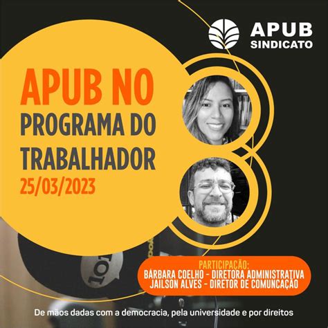 Apub Fala Sobre O Reajuste Salarial Dos Servidoresas Federais No Programa Do Trabalhador 25