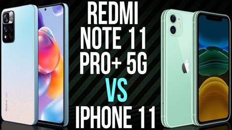 Redmi Note 11 Pro Plus 5g Vs Iphone 11 Comparativo Youtube