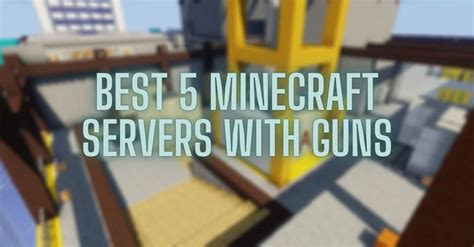 Best Minecraft Gun Servers