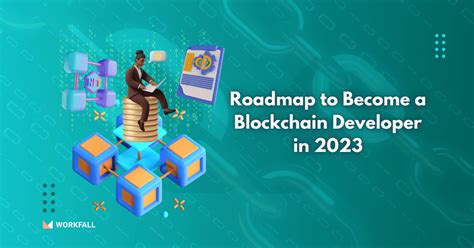 Roadmap To Become A Blockchain Developer In The Workfall Blog