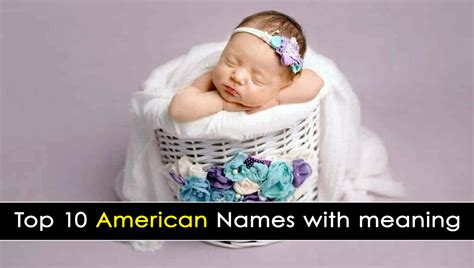 Top 10 American Names with meaning