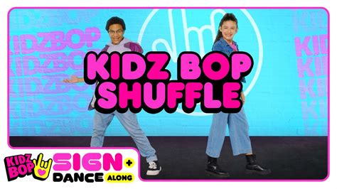 Kidz Bop Kids Kidz Bop Shuffle Sign Dance Along Asl Version