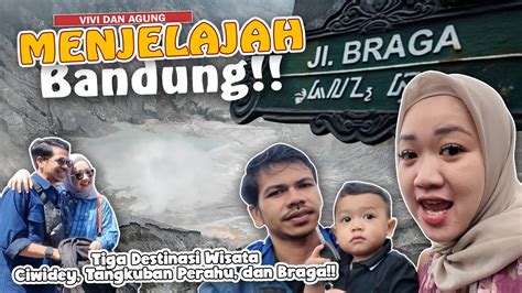 BERKELANA DI BANDUNG MENELUSURI TIGA DESTINASI WISATA BERSAMA KELUARGA