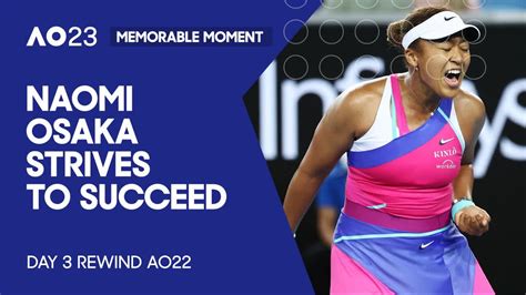 Naomi Osaka Strives To Succeed – Day 3 Rewind AO22 | Australian Open ...