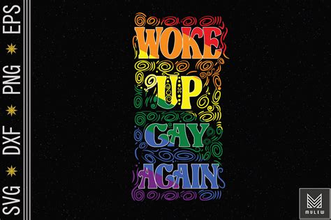 Funny LGBTQ Rainbow Woke Up Gay Again By Mulew Art TheHungryJPEG