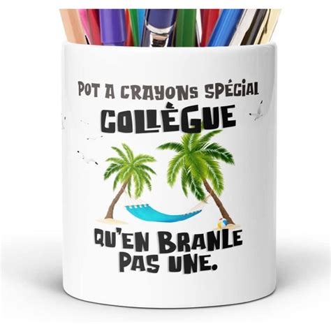 Pot Crayons Sp Cial Coll Gue Humour Id E Cadeau Original Amiti