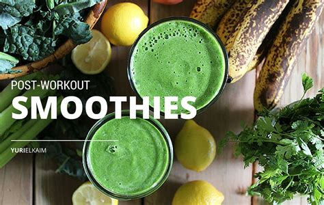 9 Post Workout Smoothies To Speed Recovery Yuri Elkaim