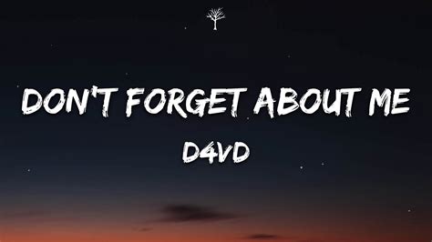 D Vd Dont Forget About Me Lyrics Youtube