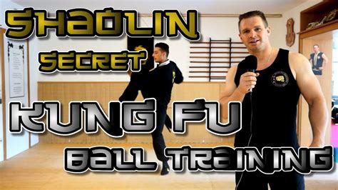 Shaolin Secret Kung Fu Ball Training Youtube