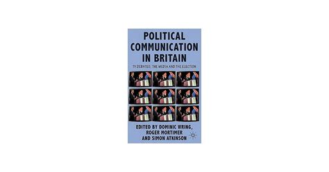 博客來 Political Communication In Britain The Leader Debates The