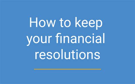 4 Tactics To Help You Keep Your Financial Resolutions On Track