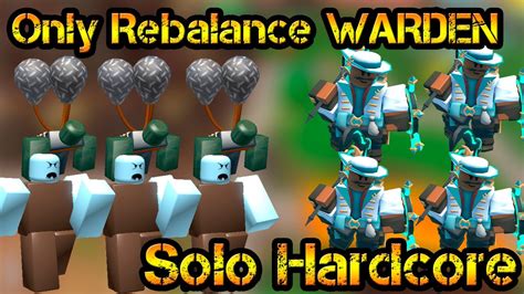 Only Rebalance Warden And Support Hardcore Mode Roblox Tower Defense Simulator Youtube