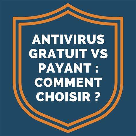 Antivirus Gratuit Vs Payant Comment Choisir Groupe Capinfo