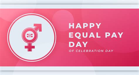 International Equal Pay Day Celebration Vector Design Illustration For