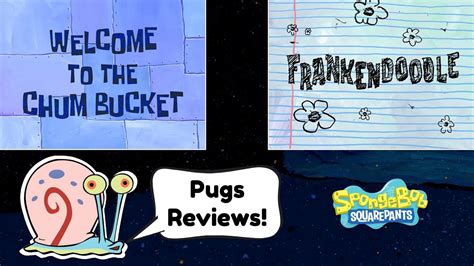 Pugs Reviews Spongebob Welcome To The Chum Bucket Frankendoodle