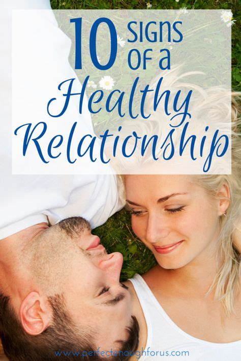 10 Signs Of A Healthy Relationship Healthy Relationships