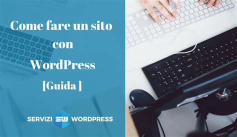 Come Creare Un Sito Web Con WordPress Guida In Italiano