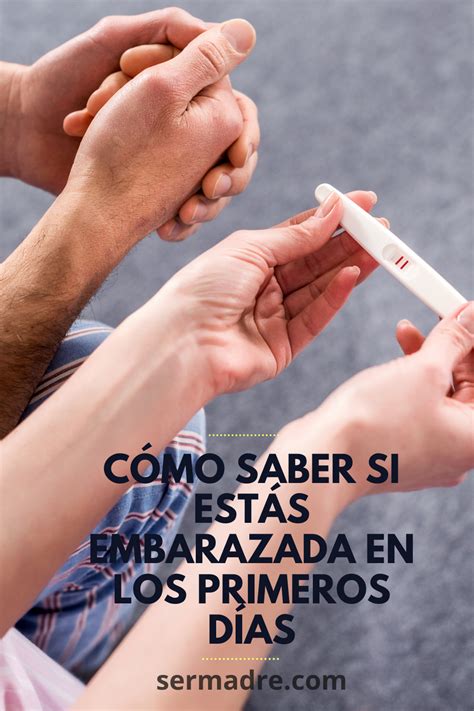 Cómo Saber Si Estás Embarazada En Los Primeros Días